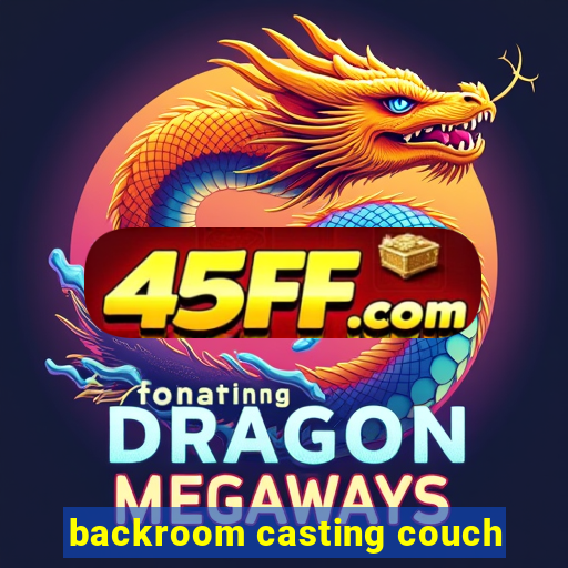 backroom casting couch